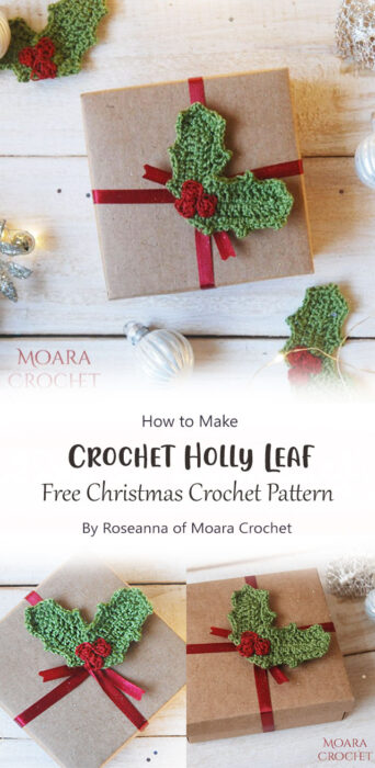Crochet Holly Leaf - Free Christmas Crochet Pattern By Roseanna of Moara Crochet
