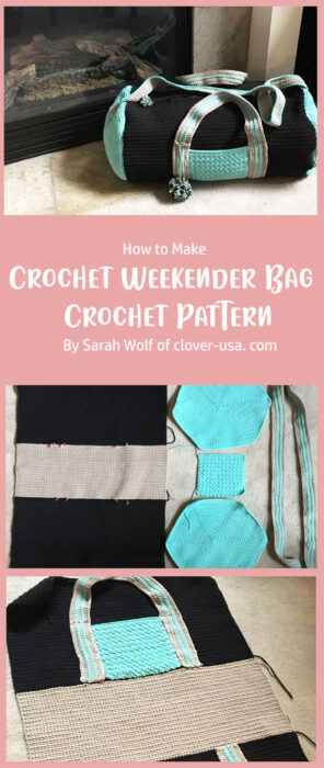 Crochet Weekender Bag - Crochet Pattern By Sarah Wolf of clover-usa. com