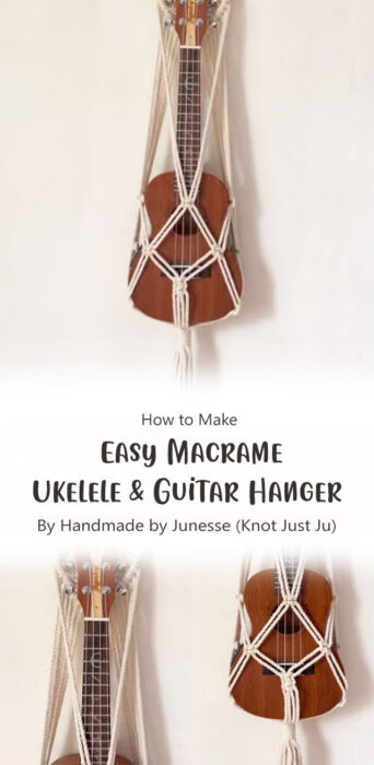 Easy Macrame Ukelele & Guitar Hanger By Handmade by Junesse (Knot Just Ju)