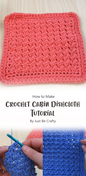 Crochet Cabin Dishcloth Tutorial By Just Be Crafty