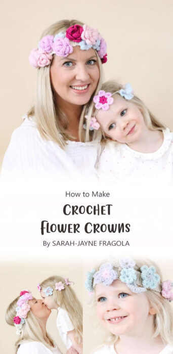 Crochet Flower Crowns By SARAH-JAYNE FRAGOLA