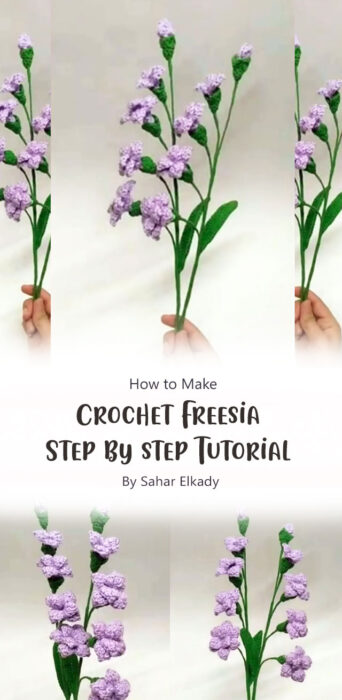 Crochet Freesia - Step by step Tutorial By Sahar Elkady