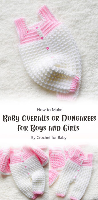 Baby Overalls or Dungarees for Boys and Girls By Crochet for Baby