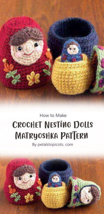 Crochet Nesting Dolls Matryoshka Pattern By petalstopicots. com