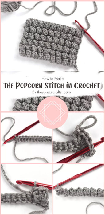 How to Do the Popcorn Stitch in Crochet By thesprucecrafts. com