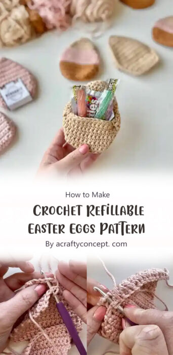 Crochet Refillable Easter Eggs Pattern By acraftyconcept. com