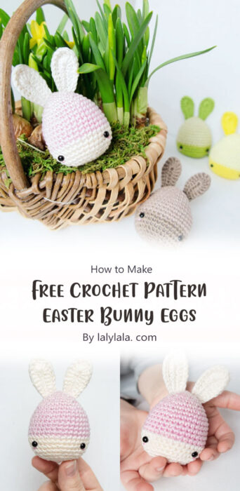 Free Crochet Pattern - Easter Bunny Eggs By lalylala. com