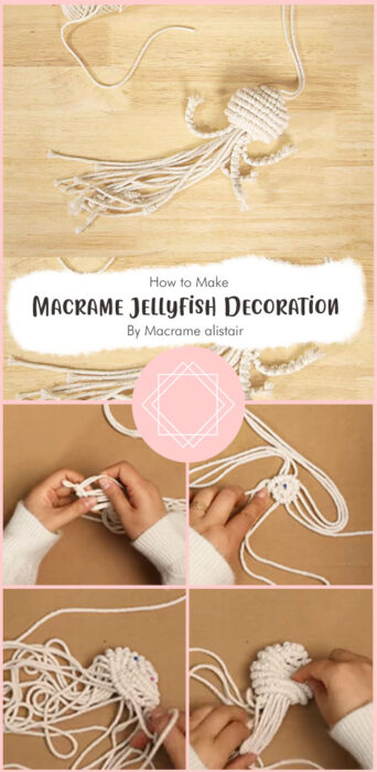 How to Make a Macrame Jellyfish Decoration By Macrame alistair