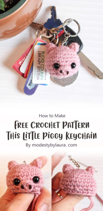 Free Crochet Pattern - This Little Piggy Keychain By modestybylaura. com
