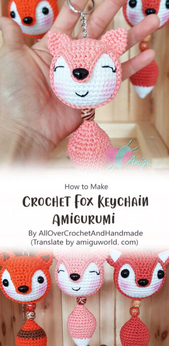 Crochet Fox Keychain Amigurumi By AllOverCrochetAndHandmade (Translate by amiguworld. com)