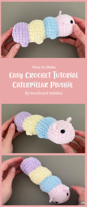 Easy Crochet Caterpillar Plushie Tutorial By InnoScent teddies