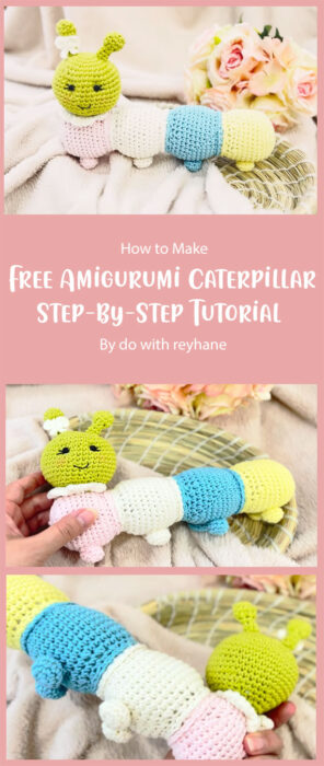 Free Amigurumi Caterpillar Step-by-Step Tutorial By do with reyhane